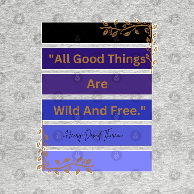 All Good Things Are Wild And Free Vintage Vibe Cottage core by FamilyCurios